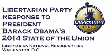Libertarian Party response to 2014 State of the Union address