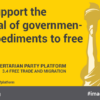 We support the removal of governmental impediments to free trade.