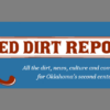 Masthead: red & white text on blue background: "Red Dirt Report" and "all the dirt, news, culture and commentary for Oklahoma's second century"; cartoon image of cowboy peering out from the "R" in "Red" (graphic image)