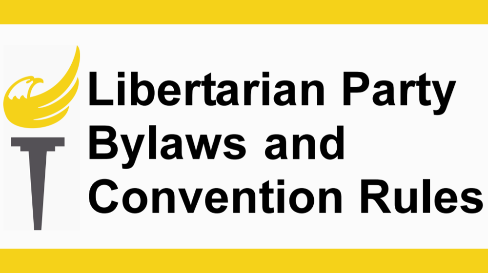 Libertarian Party Bylaws and Convention Rules