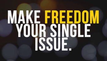 Make freedom your single issue.