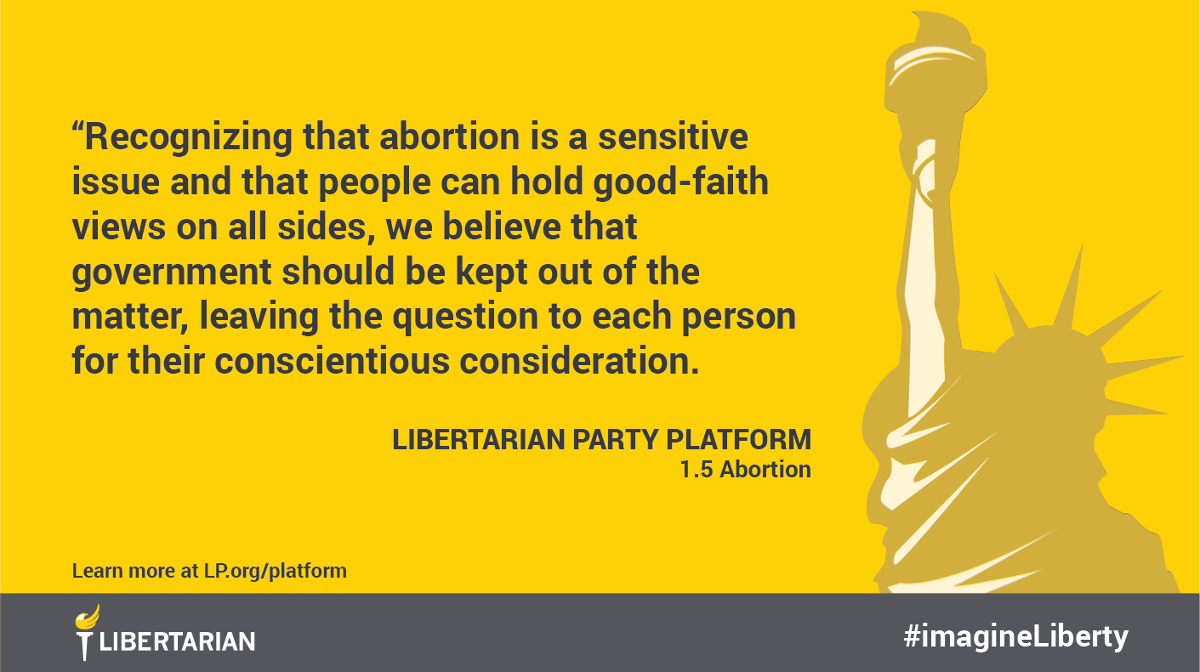 Recognizing that abortion is a sensitive issue and that people can hold good-faith views on all sides, we believe that government should be kept out of the matter, leaving the question to each person for their conscientious consideration.